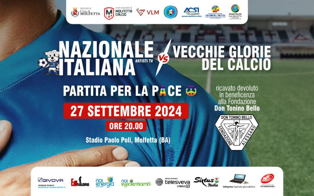 Partita della Pace 2024 a Molfetta: Nazionale Italiana Artisti TV e Vecchie Glorie di affrontano al Paolo Poli